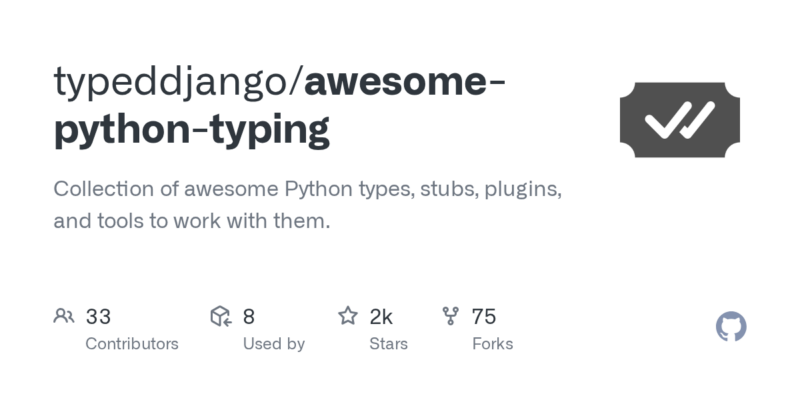 typeddjango/awesome-python-typing 源码下载与部署教程-源码站